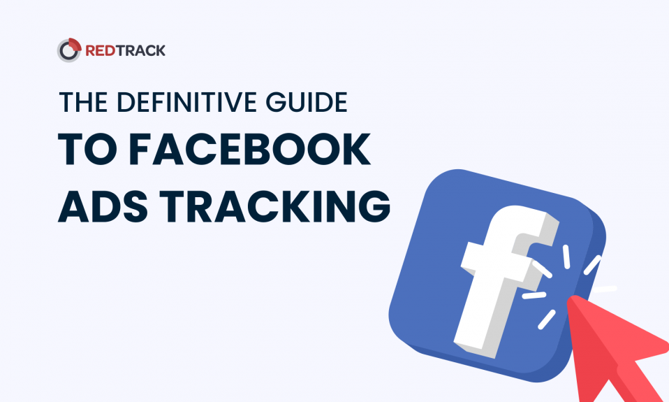 guide to facebook ads tracking