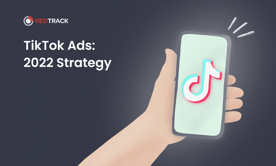 How to track TikTok Ads: TikTok Pixel VS Custom Tracking Solution, RedTrack Blog