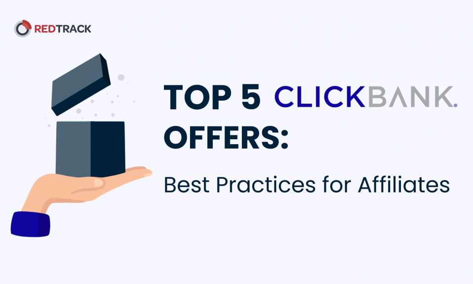 Top 5 ClickBank Best for Affiliates - RedTrack Blog | Attribution